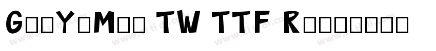 GenYoMin TW TTF Regu字体转换